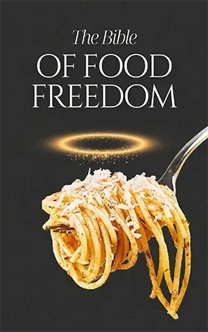 The Bible of Food Freedom